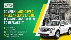 Common Land Rover Freelander 2 Engine Warning Signs & How to Cope with Them