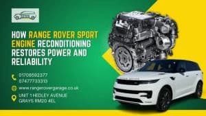 How Range Rover Sport Engine Reconditioning Restores Power and Reliability