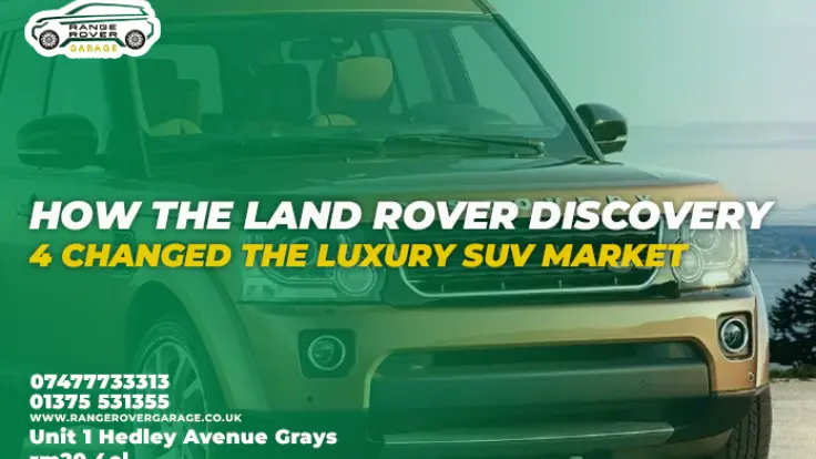 How the Land Rover Discovery 4 Changed the Luxury SUV Market