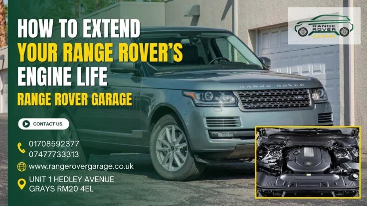 How to Extend Your Range Rover’s Engine Life